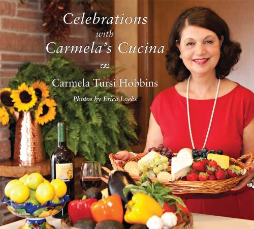Celebrations with Carmelas Cucina Carmela Tursi Hobbins
