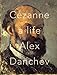 Cezanne: A Life
