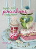 SuperCute Pincushions: 35 adorable pincushions all stitchers will love Haxell, Kate