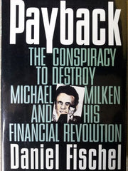Payback: The Conspiracy to Destroy Michael Milken and His Financial Revolution used book depot