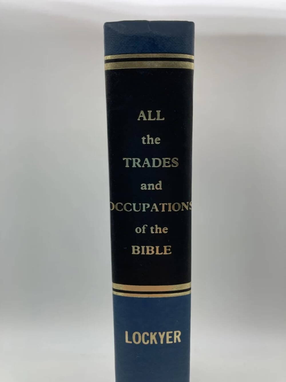 All the Trades and Occupations of the Bible: A Fascinating Study of Ancient Arts and Crafts used book depot