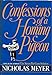 Confessions of a Homing Pigeon Meyer, Nicholas