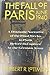 The Fall of Paris: June 1940 Lottman, Herbert R