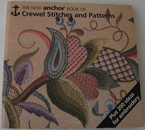 The New Anchor Book of Crewel Stitches and Patterns [Paperback] Harlow, Eve