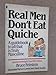 Real Men Dont Eat Quiche Bruce Feirstein and Lee Lorenz