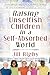 Raising Unselfish Children in a SelfAbsorbed World [Paperback] Rigby, Jill