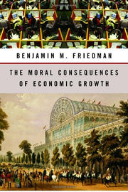 The Moral Consequences of Economic Growth used book depot