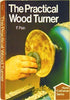 The Practical Wood Turner Pain, Frank and Pain, F
