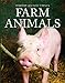 Farm Animals Snapshot Picture Library Weldon Owen and Karen Penzes