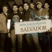 How Far Is Heaven: The Best of Salvador