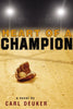 Heart of a Champion [Paperback] Deuker, Carl