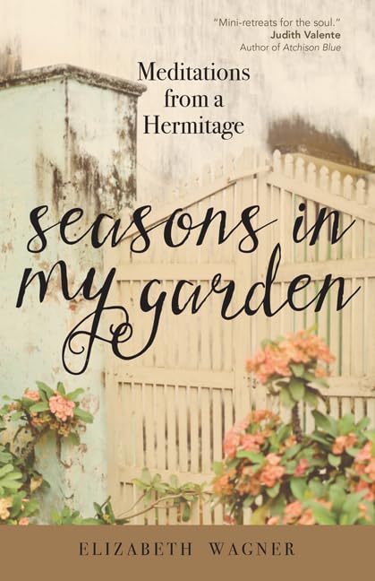 Seasons in My Garden: Meditations from a Hermitage used book depot