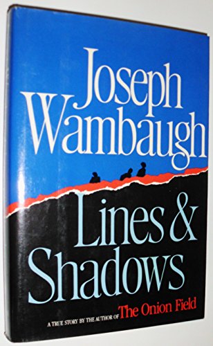 Lines and Shadows Wambaugh, Joseph
