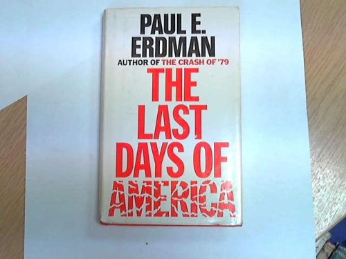 The Last Days of America Erdman, Paul Emil