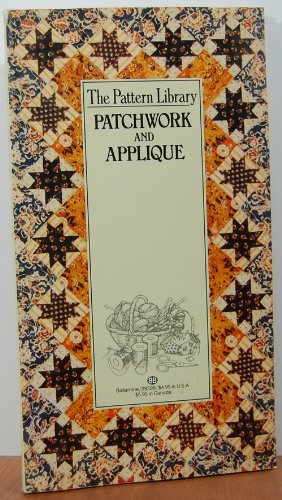 The Pattern Library: Patchwork and Applique used book depot