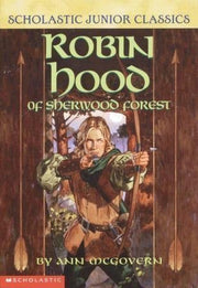 Robin Hood of Sherwood Forest (Scholastic Junior Classics) by Ann McGovern (2001-03-03) used book depot
