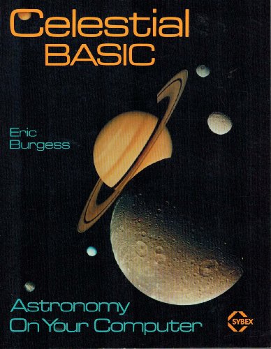 Celestial Basic: Astronomy on Your Computer