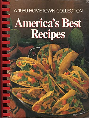 Americas Best Recipes, 1989: A 1989 Hometown Collection Leisure Arts and Oxmoor House