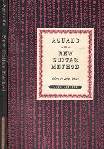 New Guitar Method [English Translation] Dionisio Aguado; Brian Jeffery and Dionysio Aguado