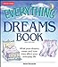 The Everything Dreams Book: What Your Dreams Mean And How They Affect Your Everyday Life Kosarin, Jenni