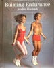 The Fit Body: Building Endurance (Time Life Series)