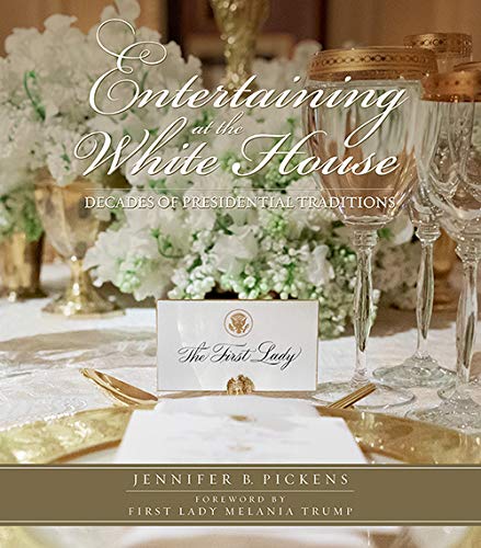 Entertaining at the White House - Decades of Presidential Traditions used book depot