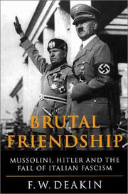 Brutal Friendship: Mussolini, Hitler and the Fall of Italian Fascism used book depot