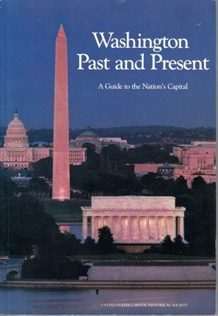 Washington Past and Present: A Guide to the Nation's Capital used book depot