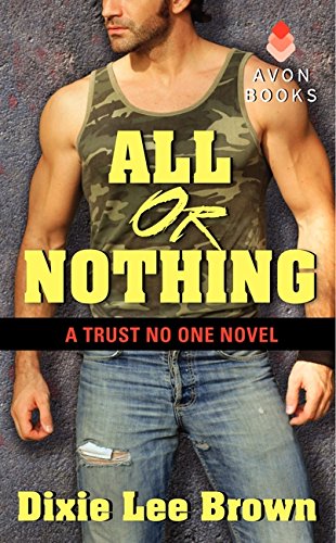 All or Nothing: A Trust No One Novel [Mass Market Paperback] Brown, Dixie Lee