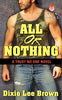 All or Nothing: A Trust No One Novel [Mass Market Paperback] Brown, Dixie Lee