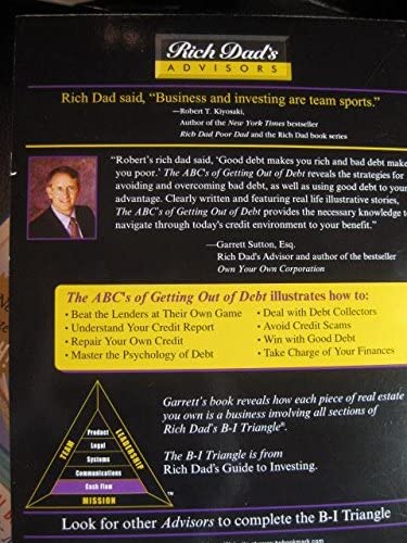 The ABC's Of Getting Out Of Debt: Turn Bad Debt Into Good Debt and Bad Credit Into Good Credit (Rich Dad's Advisors) used book depot
