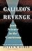 Galileos Revenge: Junk Science in ihe Courtroom [Paperback] Huber, Peter W