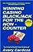 Winning Casino Blackjack For The NonCounter, 3rd Edition Cardoza, Avery