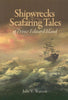 Shipwrecks and Seafaring Tales of Prince Edward Island Watson, Julie