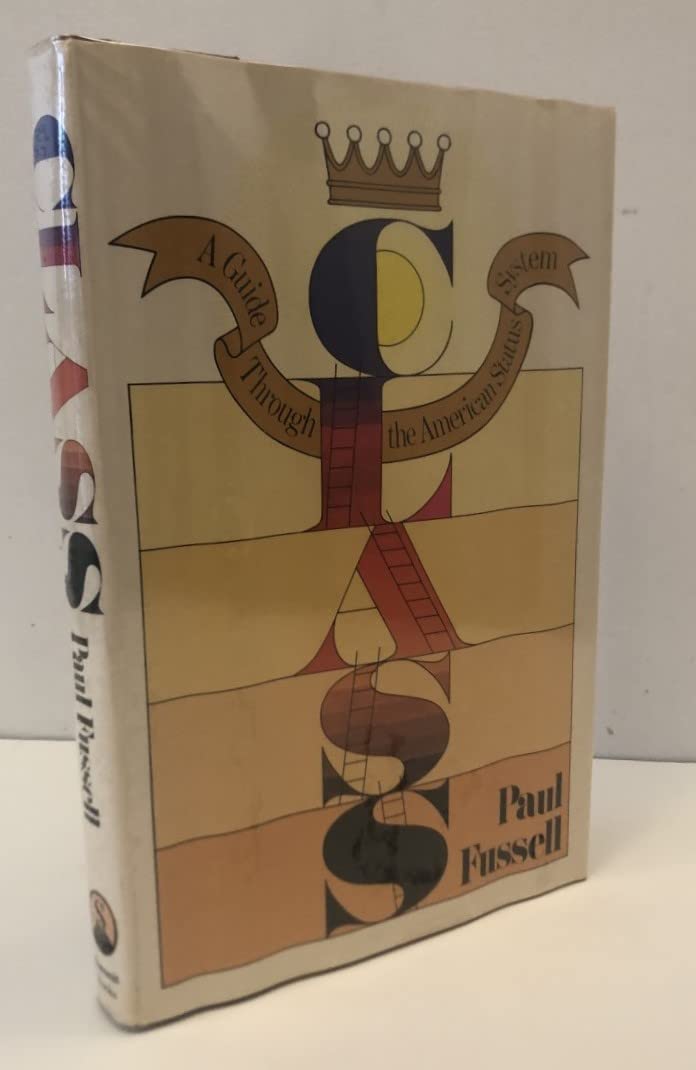 Class: A Guide Through the American Status System used book depot