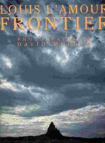 Frontier Louis LAmour and David Muench