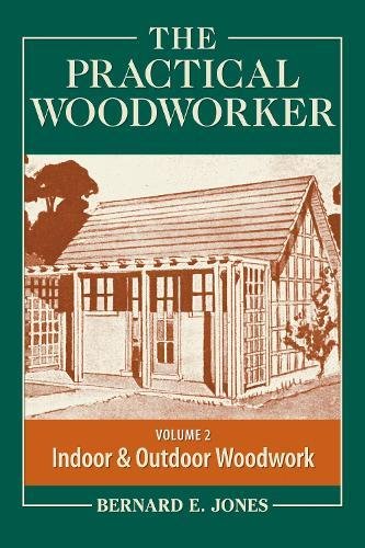 The Practical Woodworker Volume 2: A Complete Guide to the Art & Practice of Woodworking used book depot