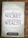 The Entrepreneur's Secret to Creating Wealth: How The Smartest Business Owners Build Their Fortunes