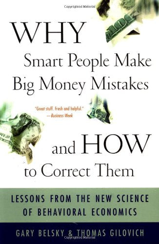 Why Smart People Make Big Money Mistakes And How To Correct Them: Lessons From The New Science Of Behavioral Economics used book depot