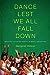 Dance Lest We All Fall Down: Breaking Cycles of Poverty in Brazil and Beyond [Paperback] Willson, Margaret