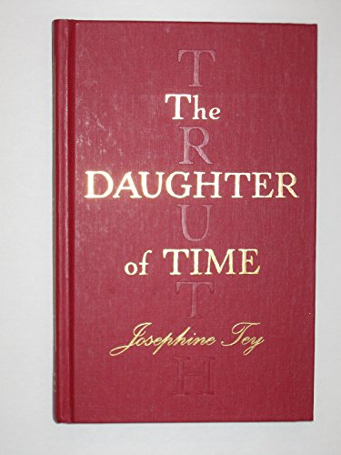 The Daughter of Time The Best Mysteries of All Time Tey, Josephine