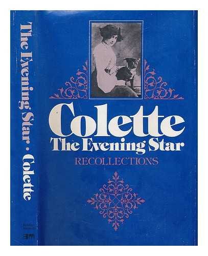 The Evening Star: Recollections [Hardcover] SidonieGabriel Colette