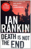 Death Is Not the End: An Inspector Rebus Novella Inspector Rebus Mysteries Rankin, Ian