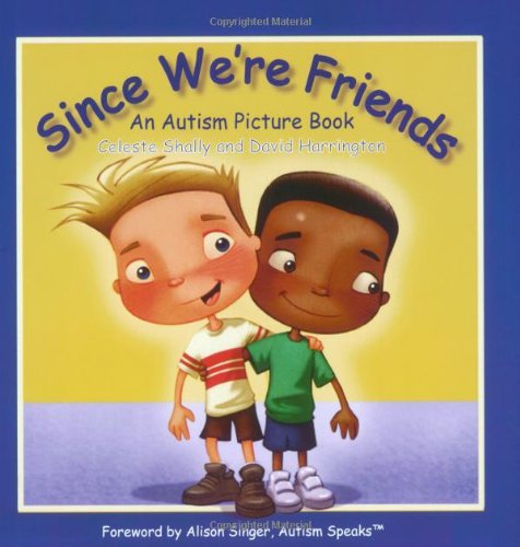 Since We're Friends: An Autism Picture Book used book depot
