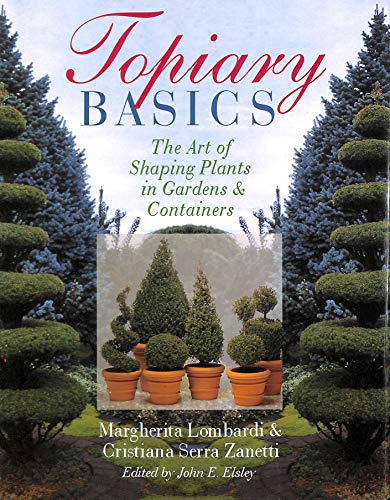 Topiary Basics: The Art Of Shaping Plants In Gardens & Containers