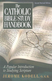 The Catholic Bible Study Handbook: A Popular Introduction to Studying Scripture (Second Revised Edition) used book depot