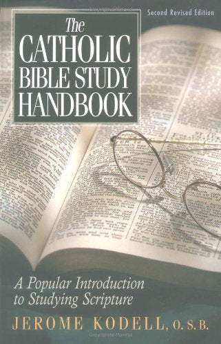 The Catholic Bible Study Handbook: A Popular Introduction to Studying Scripture (Second Revised Edition) used book depot