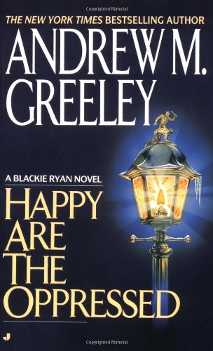 Happy Are the Oppressed (A Father Blackie Ryan Mystery) used book depot