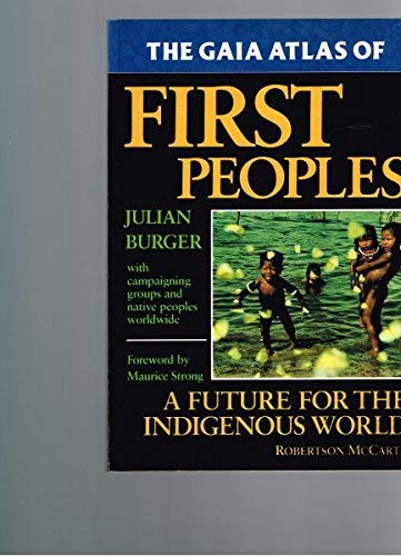 The Gaia Atlas of First Peoples: A Future for the Indigenous World (Gaia Future) used book depot