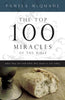 The Top 100 Miracles of the Bible: What They Are and What They Mean to You Today McQuade, Pamela L